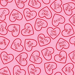 May include: A pink background with a repeating pattern of red heart-shaped candies with various messages on them. The messages include "Be Mine", "Say Yes", "Love", "Kiss Me", "Call Me", "Miss You", "True Love", "Nice Girl", "Pretty Girl", "Be Sweet", "For Ever", "One Love", "You & Me", "It's Love", and "Ask Me".