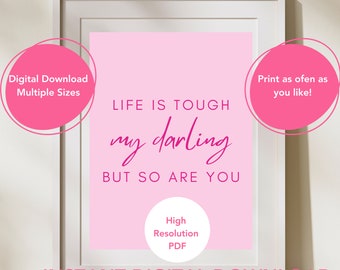Digital Life is Tough My Darling But So Are You Printable Inspirational Wall Art for Women Motivational Feminist Gift for Her Strong Woman