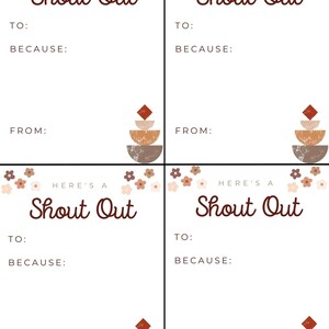 May include: Four printable cards with a brown and white geometric design and the text "Here's a Shout Out" with lines for "To:", "Because:", and "From:".