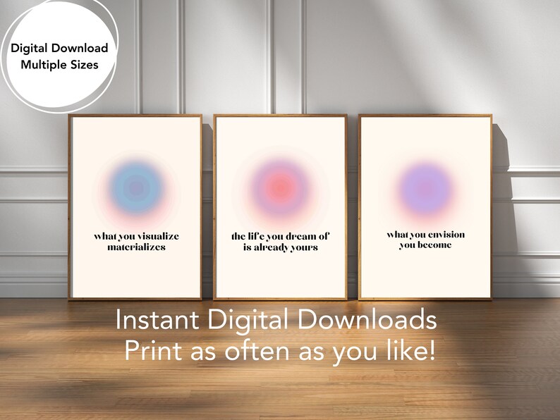 May include: Three printable wall art prints with motivational quotes and abstract gradient circles in pink, blue, and purple. The quotes are "what you visualize materializes", "the life you dream of is already yours", and "what you envision you become".
