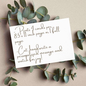 May include: A white card with brown text that reads "Prints 4 cards per 8.5 x 11 inch page or 1 full page - Cut, handwrite a personalized message and watch for joy!"
