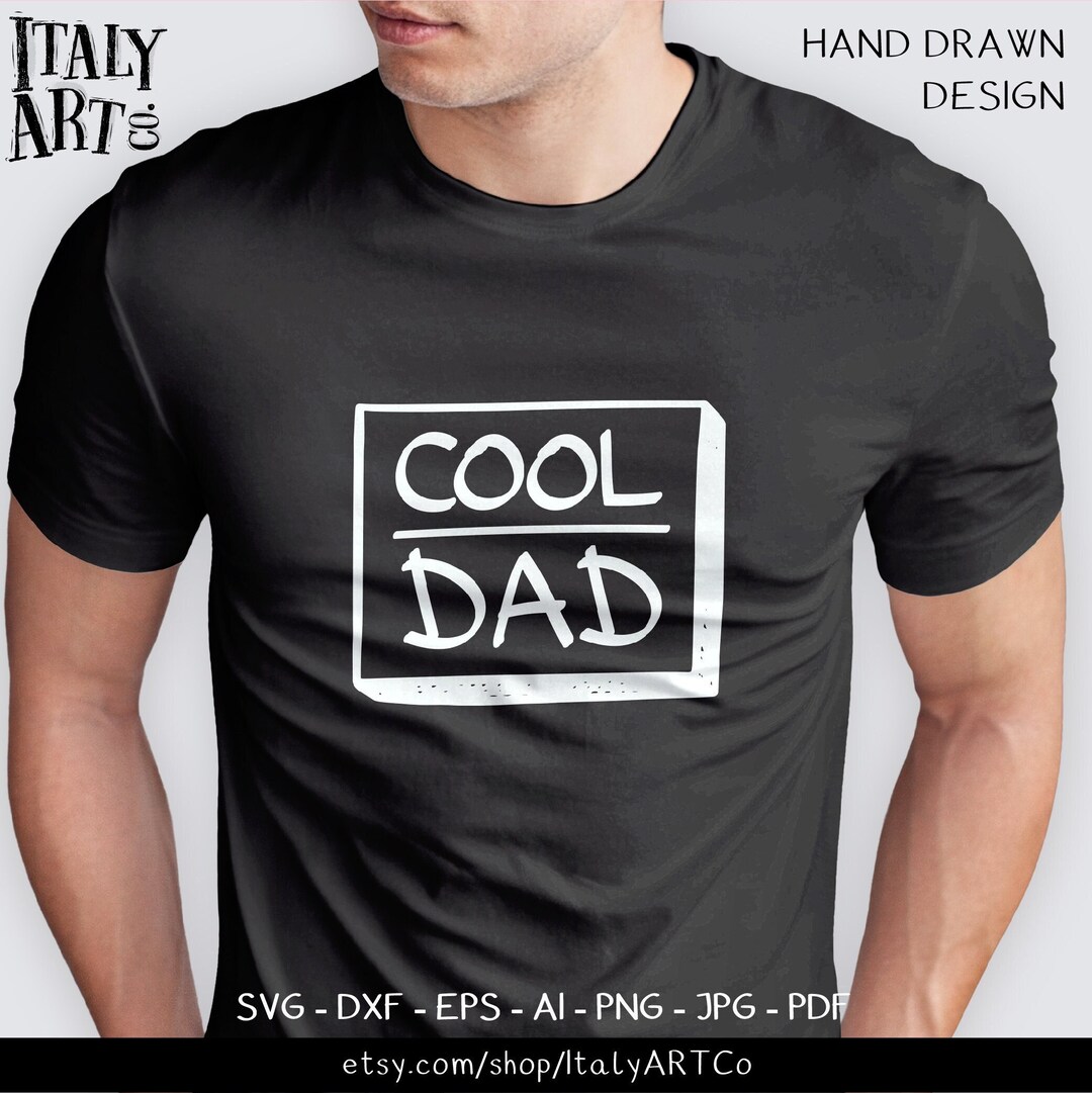 Cool Dad Svg, Dad Svg, Father Svg, Fathers Day Svg, Dad Quote Svg, Dad