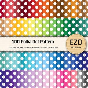Puede incluir: Una colección digital de 100 patrones de lunares con puntos blancos sobre varios fondos de colores sólidos. Una banda central muestra el texto 100 Polka Dot Pattern, 12x12 pulgadas, 3600x3600 px, JPG, 300 DPI y EZO Art Design.
