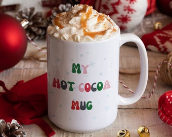 Hot Cocoa Mug, Hot Chocolate Mug, Christmas Mug , Large Hot Chocolate Mug, Kids Hot Cocoa Mug, Ceramic Mug 15oz