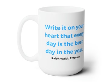 Ralph Waldo Emerson Quote, Ceramic Mug 15oz