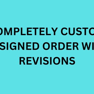 Completely Custom Designing With Revisions / Commercial License Fee