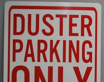 DUSTER PARKING ONLY Letrero de estacionamiento de metal 12 X 18