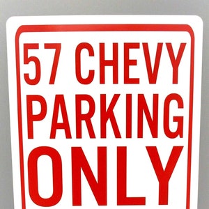 57 CHEVY PARKING ONLY Metal Parking Sign 12 X 18