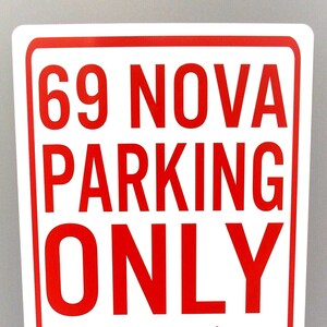 69 NOVA PARKING ONLY Metal Parking Sign 12 X 18