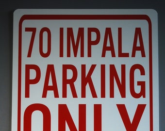 IMPALA PARKING ONLY サイン 1970 70 IMPALA PARKING ONLY Metal Street Sign 12x18 Garage Man
