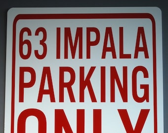 Buy 63 IMPALA PARKING ONLY Metal Parking Sign 12 X 18 Chevy Online