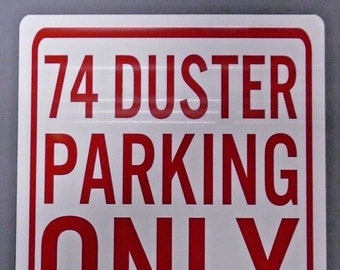 Letrero metálico de estacionamiento DUSTER 74, 12x18, regalo para garaje o cueva de hombre.