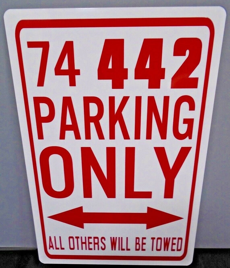 1974 74 442 PARKING ONLY Metal Street Sign 12 X 18 Garage Man Cave Gift ...