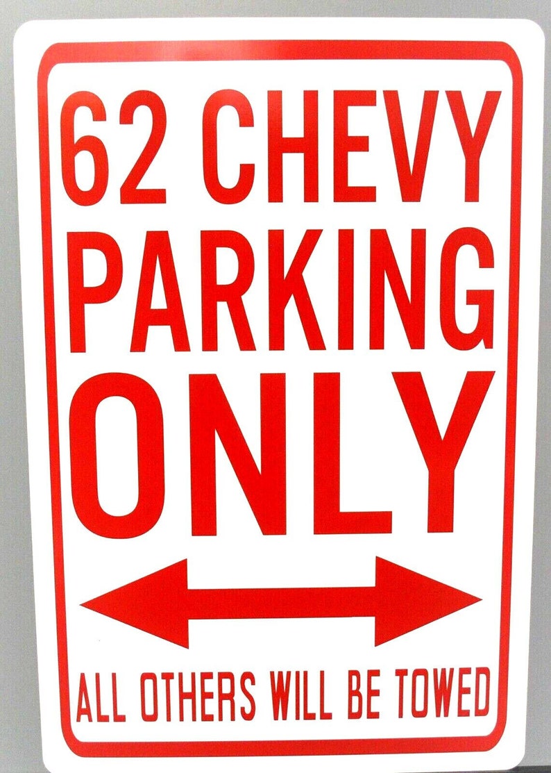 62 CHEVY PARKING ONLY Metal Parking Sign 12 X 18 - Etsy