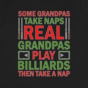 Real Grandpa's Play Billiards, Billiards Shirt, Funny Shirt For Billiards & Pool Player, Gifts For Billiards Player, Billiard And Pool Gifts