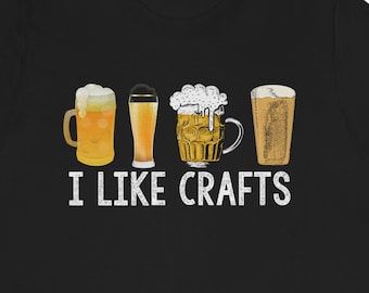 Camisa de cerveza artesanal, regalo de amante de la cerveza artesanal, me gustan las manualidades, regalo de cerveza para el esposo, camisa del festival de cerveza, camisa para beber, entusiasta de la cerveza