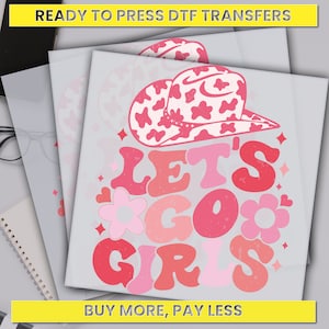 Lets Go Girls, Bachelorette Party Dtf Transfer, Rodeo Ready For Press, Custom Dtf Transfers, Full Color Heat Transfer, DTF Prints