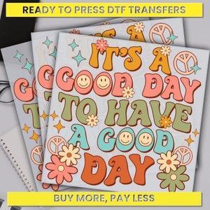 It's a Good Day To Have a Good Day, Sarcasm Dtf Transfer, Ready For Press, Custom Dtf Transfers, Full Color Heat Transfer, DTF Prints