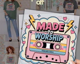 Made To Worship DTF Transfer, Psalms 150:6 Christian Shirt Design, Retro Cassette Tape Worship Tee, Faith Ready To Press Heat Transfer