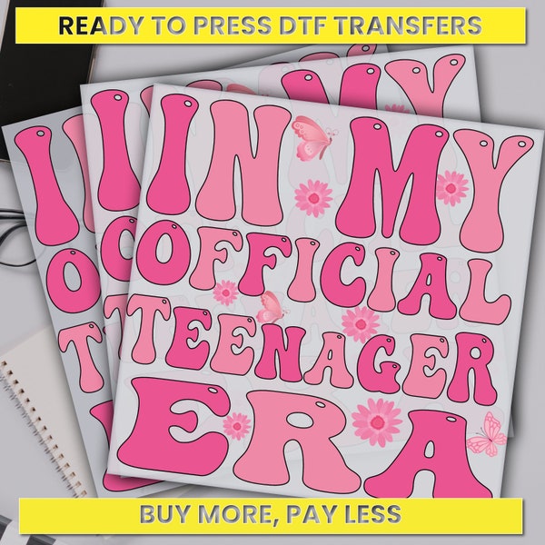 In My Official Teenager Era Dtf Transfer, Retro Birthday Girl Ready For Press, Custom Dtf Transfers, Full Color Heat Transfer, DTF Prints