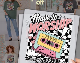 Made To Worship DTF Transfer, Psalms 150:6 Christian Shirt Design, Retro Cassette Tape Worship Tee, Faith Ready To Press Heat Transfer