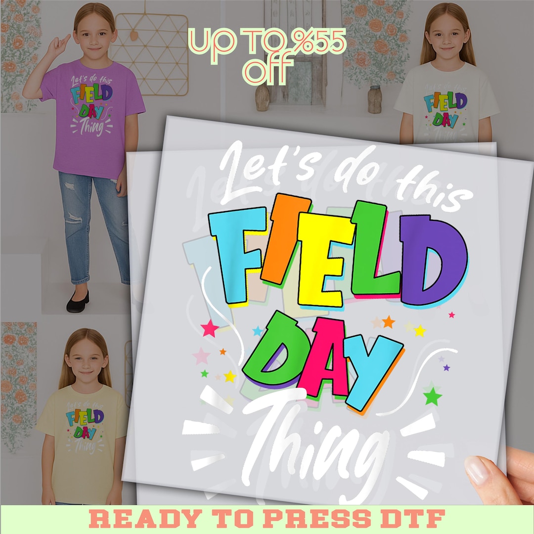 Let's Do Field Day Thing Design, Field Day DTF, School Out DTF, Ready ...