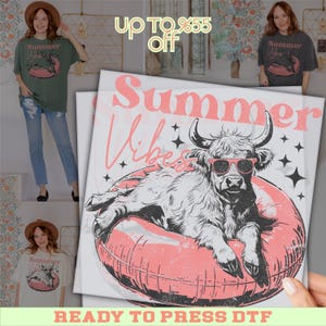 May include: A white graphic featuring a black and white illustration of a Highland cow wearing sunglasses and floating on a pink inner tube. The words "Summer Vibes" are in pink script above the cow. The text "READY TO PRESS DTF" is at the bottom.