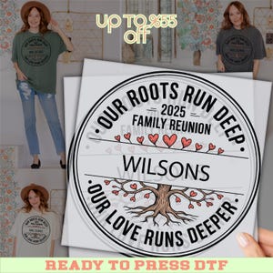 Custom Family Reunion Shirt, Our Roots Run Deep Design, 2025 Matching Family Shirt, Heart Tree DTF Transfer, Ready To Press Heat Transfer