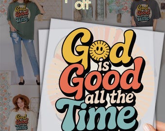 God Is Good All The Time DTF, Retro Christian Shirt Transfer, Inspirational Faith Design, Smiley Jesus Shirt, Ready To Press DTF Print