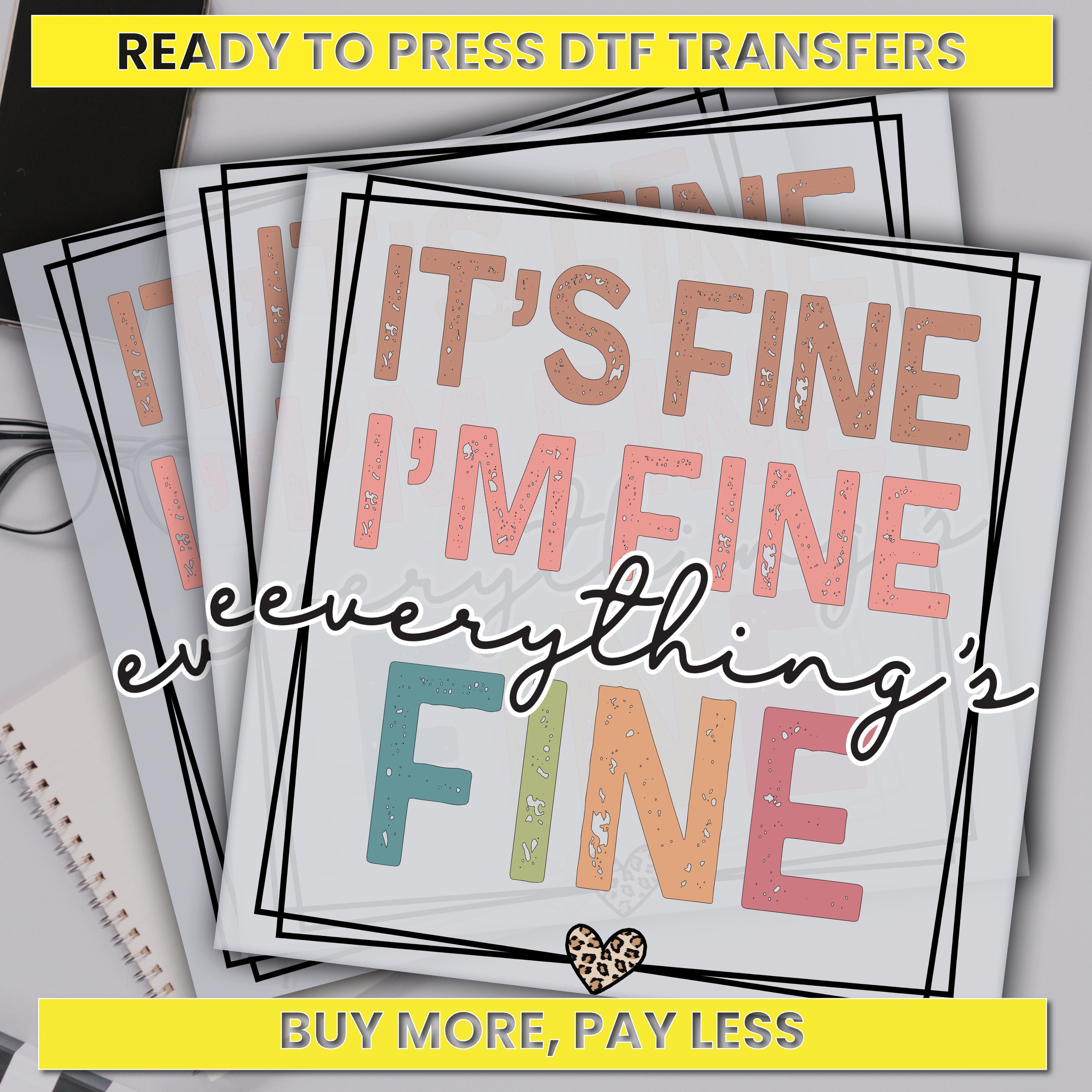 It's Fine I'm Fine Everything Is Fine, Sarcastic Dtf Transfer, Ready For Press, Custom Dtf Transfers, Full Color Heat Transfer, DTF Prints