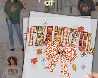 May include: A graphic design featuring the word "THANKFUL" in a patchwork style with fall-themed patterns and a large bow. The design includes orange, brown, and white colors, with leaves and flowers. The text "READY TO PRESS DTF" is at the bottom.