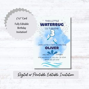 May include: A 5"x7" birthday invitation with a watercolor blue background. The text reads "THIS LITTLE WATERBUG IS TURNING 3" with the name "OLIVER" and party details. The invitation is fully editable and printable.