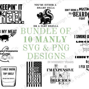 May include: A bundle of 10 SVG and PNG designs with various text graphics. The designs include phrases like "Keepin' it Reel," "I Rub My Meat," and "I'm Expensive & Delicious." The designs are in black and white.