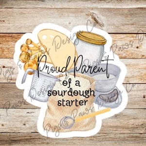 Proud Parent of a Sourdough Starter Sticker | 3&quot;x4&quot; Die-Cut Vinyl Sticker | Sourdough Stickers | Sourdough Gifts | Vinyl Stickers
