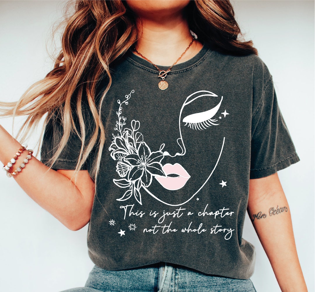 This is Just A Chapter Not the Whole Story Shirt, Empowerment Apparel