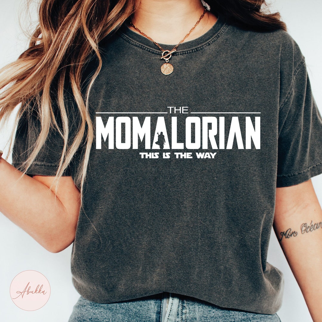 Momalorian Shirt, Mamalorian Shirt, Mother's Day Shirts, Mom Gift Shirt ...