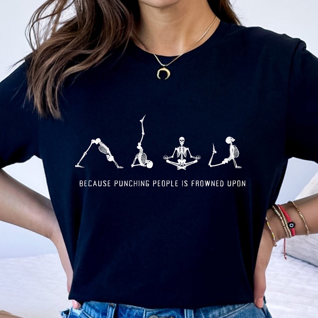 Funny Skeleton Yoga Shirt Funny Yoga T Shirt Friend Gift Etsy
