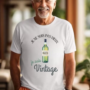 French Liqueur Tshirt. Pastis Tshirt for Man, Je Ne Suis Pas Vieux Je Suis Vintage. Gift for French Grandpa. French Funny Vintage Tshirt