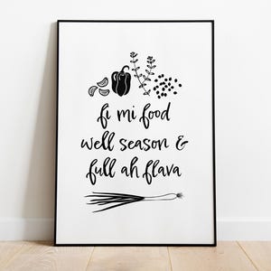 Fi Mi Food Well Season Art Print, Digital Download, Jamaican Patois Wall Print, Kitchen Printable, Jamaica Art Print, Foodie Print,