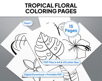 15 Tropical Floral Coloring Pages for Kids and Adults, Printable Botanical Line Art, Relaxing Nature Activity, Instant Download
