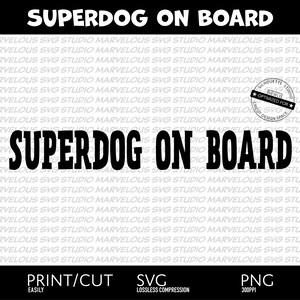 Texto "SUPERDOG A BORDO" | Modelo de adesivo para carro | Inscrição | Impressão e corte de qualidade | png svg dxf | Cricut | Silhouette | Download digital