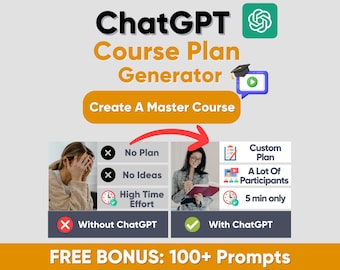 ChatGPT Course Plan Generator Prompt, Digital Course Prompt, ChatGPT Prompt, Learning Prompt, Teacher Prompt, 100+ Bonus Prompts, Save Time