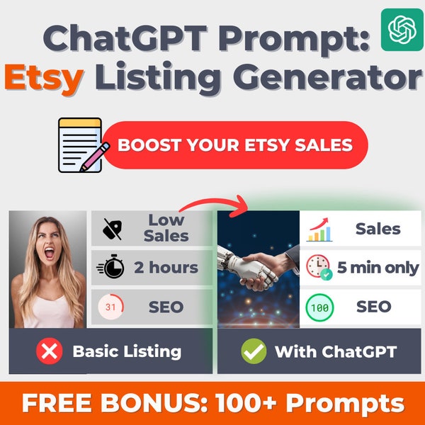 ChatGPT Etsy Listing Generator Prompt - SEO, Tags, & Descriptions for Boosting Sales, Improve Listing Visibility, 100+ Bonus Prompts