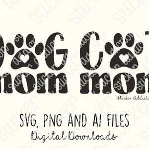 Dog Mom | Cat Mom | SVG and PNG Cut Files | Pet&#39;s Paw Illustration | Cricut, Silhouette, Cameo, Glowforge | Digital Download | Vector Icons