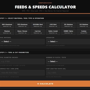May include: A digital calculator interface titled "FEEDS & SPEEDS CALCULATOR" with options for material, tool type, and cut parameters. The interface includes fields for tool diameter, surface feet, and chip load. The calculator is designed for CNC machining.
