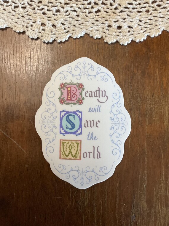 Dostoyevsky 'Beauty Will Save the World' Vinyl Sticker - Medieval Floral Design