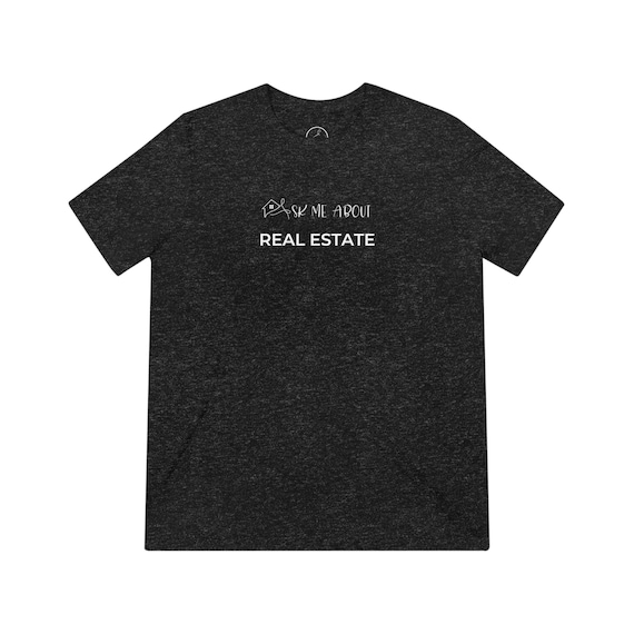 Ask me about Real Estate Unisex Triblend Comfy Tee - Real Estate agent - Marketing - Lead generation shirt - Comfortable Tshirt