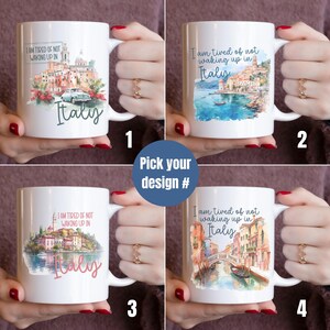 May include: Four white coffee mugs with different watercolor designs of Italian cities and the text "I am tired of not waking up in Italy". The mugs are numbered 1 through 4.