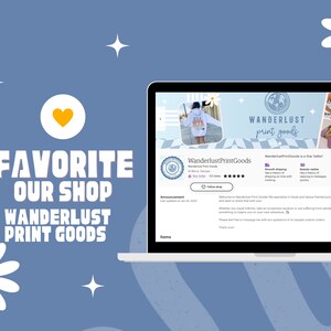 May include: A laptop screen displaying the Etsy shop WanderlustPrintGoods, which sells travel-themed apparel and accessories. The shop's announcement reads "Welcome to Wanderlust Print Goods! We specialize in travel and nature themed products. I love to travel and want to share that with you!" The shop's banner features a globe with the text "Wanderlust print goods".