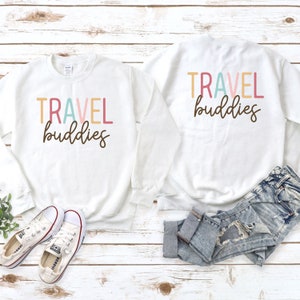 Travel buddies matching sweatshirt for a Travel lovers gift, Travel sweat shirt for girls trip, matching sweater for family vacation shirt
